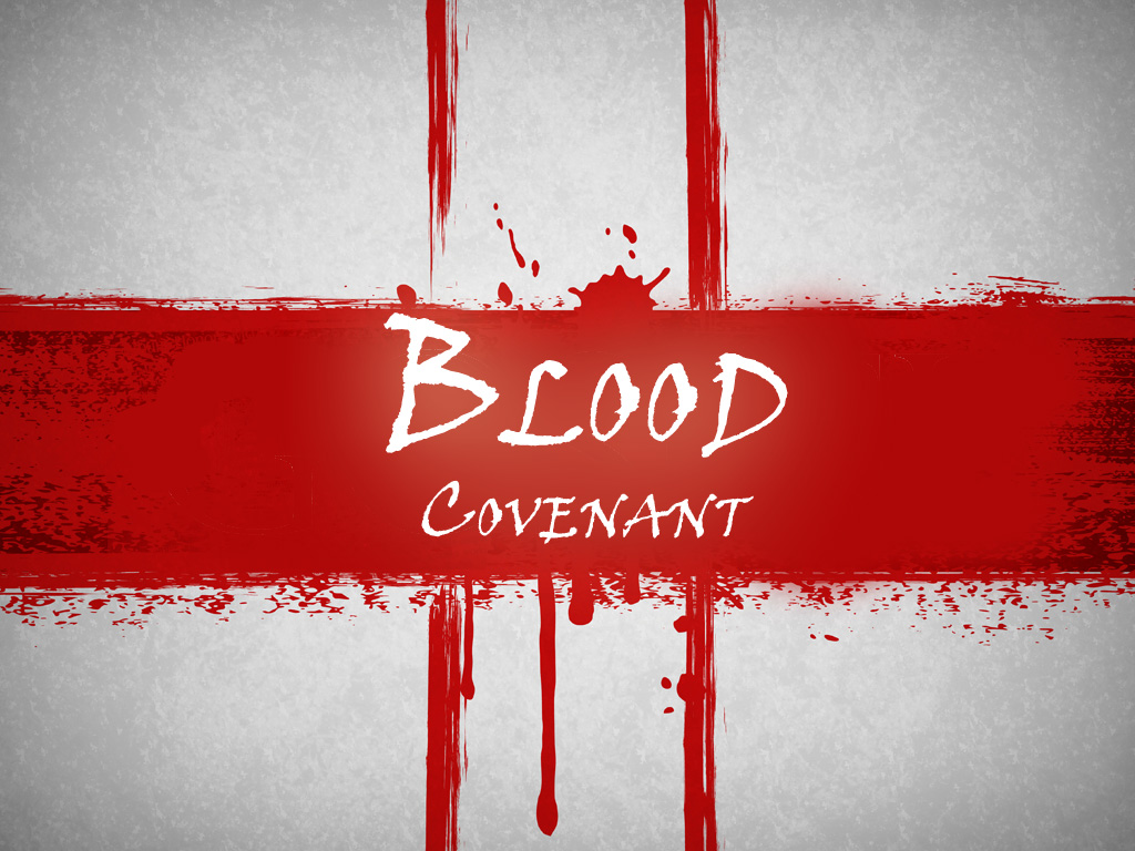 The Blood Covenant