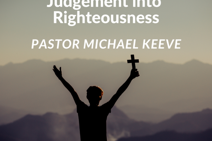 Judgement into Righteousness